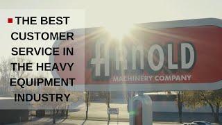 Why Arnold Machinery Company is the Best in Heavy Equipment Customer Service