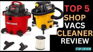 Top 5 Best Shop Vacs Cleaner Review in 2023 - Vacuum Shop For Garage or Workshop