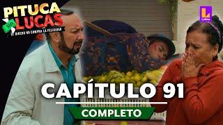 PITUCA SIN LUCAS - CAPÍTULO 91 COMPLETO | LATINA TELEVISIÓN