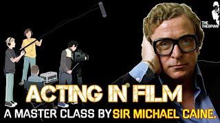 Acting in film: A Master Class By Sir Michael Caine.