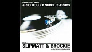 SLAMMIN VINYL ABSOLUTE OLDSKOOL CLASSICS - DJ SLIPMATT