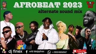 AFROBEAT MIX 2023 | NAIJA & GHANA BEST OF AFROBEAT 2023 BY DJ FINEX