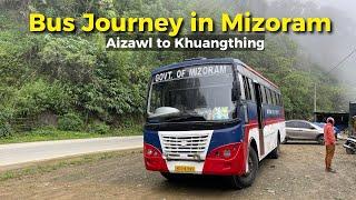 Aizawl to Khuangthing (Myanmar Border) Bus Journey | Mizoram State Transport