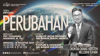 PERUBAHAN | Pdt. Yohannes Nahuway, M.Th. | Ibadah Minggu GBI Mawar Saron Jakarta III