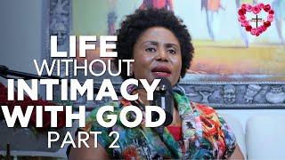 LIFE WITHOUT INTIMACY WITH GOD  by Ndivhu Nepfumbada Ep 12