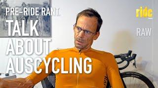 Comment before a bike ride: AusCycling – the administration of cycling in Australia [RAW]