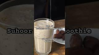 Easy Ramadan Recipe’s Part 2/30 Suhoor Smoothie #Ramadan #Iftar #muslim #easyrecipe #asmr