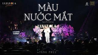 TĂNG PHÚC | " MÀU NƯỚC MẮT" ( Nguyễn Thương) | Cover | Live in LULULOLA SHOW 25.03.2023