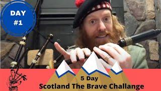 DAY 1 - Learn The Bagpipes - 5 Day Scotland The Brave Challenge!