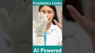 Explained Ai powered Prosthetics Limbs technology a new innovation #prosthetics #tech #innovations