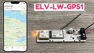 Vorstellung ELV LoRaWAN GPS-Tracker & Einrichtung in LoWTrack