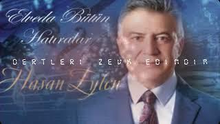 Hasan Eylen-Dertleri Zevk Edindim