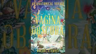 Rachel Gross – Vagina Obscura: An Anatomical Voyage