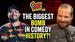 The Biggest Bomb in Comedy History?! | RBL Weekly Ep. 109