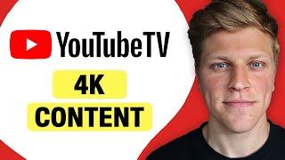 What Does YouTube TV's Have in 4K