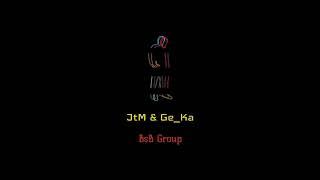 JtM ft Ge_Ka garasharyn giden yollarynda (BsB Group)