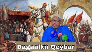 Taariqda Dagaalkii Qeybar || Sh Mustafe Xaaji Ismaaciil