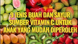 9 Jenis Buah Dan Sayur Sumber Vitamin C Untuk Anak Yang Mudah Diperoleh - Makanan Tinggi Vitamin C