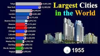 Largest Cities in the World 1951 - 2024