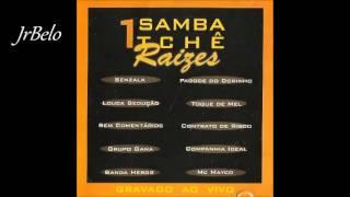 Samba Tche Raizes - Senzala 2000 JrBelo