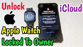 Unlock iCloud Apple Watch | Unlock Apple Watch Activation Lock | Remove iCloud Lock