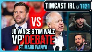 VP DEBATE LIVE: JD Vance Vs Tim Walz w/Mark Ivanyo & Ian Carroll | Timcast IRL