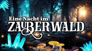 Ruhe finden & Erholt Einschlafen: Reise in den Wald der Magie (Schlafgeschichte)