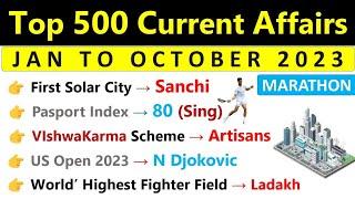 Top 500 Current Affairs 2023 | MARATHON VIDEO | Last 9 Month Current Affairs 2023 | Indologus |