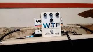 WTF by Loudbutton Electronics