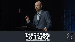 The Coming Collapse - Andrew T. Walker