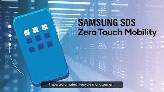 Samsung SDS Zero Touch Mobility for ServiceNow (Caption Ver.)