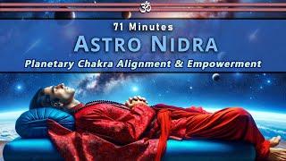 Astro Nidra: Chakra Planetary Alignment & Empowerment #sleepmeditation