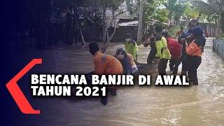 Bencana Banjir Di Awal Tahun 2021