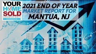 2021 End of Year Market Report for Mantua, NJ