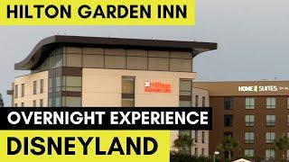 Hilton Garden Inn Anaheim Resort | Our in Depth Overnight Experience | Beyond the Room Tour