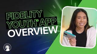 Fidelity Youth® App Overview | Fidelity Investments