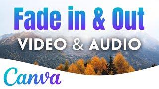 How to Fade In and Out A Video & Audio in Canva