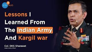 Leadership Lessons From The Kargil War And The Indian Army | Col. DKS Sharawat | Josh Talks