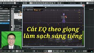 Cắt tần số EQ vocal - theo giọng, loại bỏ âm mũi, sáng vocal vst Fabfilter trên Cubase 10 +