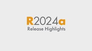 Discover What's New: R2024a Release Highlights for MATLAB and Simulink