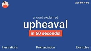UPHEAVAL - Meaning and Pronunciation