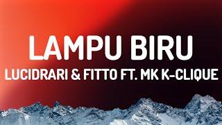 LAMPU BIRU (Remix) - lucidrari & FITTO ft. MK K-Clique, Dannqrack, Eemrun (Lirik)