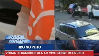 Vítima de bandido que atirou e disse 'foi mal aí' fala ao vivo | Brasil Urgente