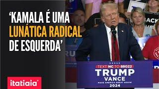 TRUMP CHAMA KAMALA HARRIS DE "LUNÁTICA RADICAL DE ESQUERDA" EM DISCURSO APÓS MUDANÇA DE ADVERSÁRIO