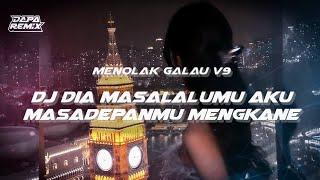 Menolak Galau V9 DJ dia masalalumu aku masadepanmu mengkane [DAPP FX]