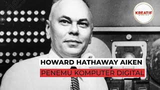 Sejarah Asal Mula Komputer Digital Howard Hathaway Aiken