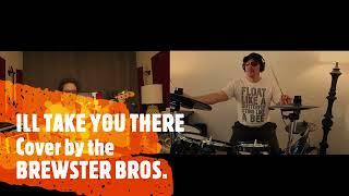 ILL TAKE YOU THERE, Cover by the BREWSTER BROS.