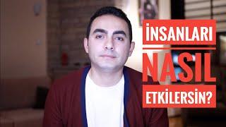 Çevrendeki İnsanları Nasıl Etkilersin? 5 Yöntem