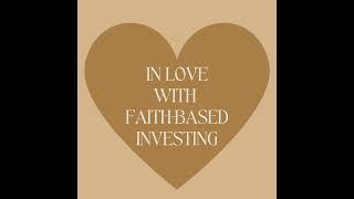 In Love With Faith-Based Investing Cassie & Rick Laymon