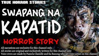 SWAPANG NA KAPATID HORROR STORY | True Horror Stories | Tagalog Horror